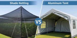 Shade Netting vs Aluminium Tents